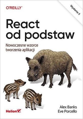 React od podstaw. Nowoczesne wzorce tworzenia apli