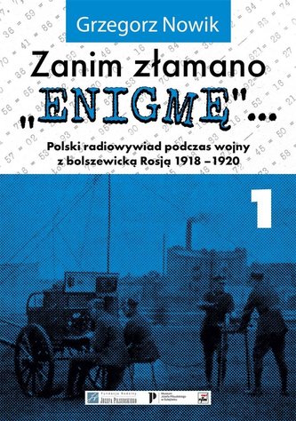 Zanim złamano "Enigmę"... cz.1 Polski radiowywiad