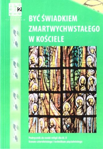 Katechizm LO 2 Być świadkiem Zmartwychwstałego