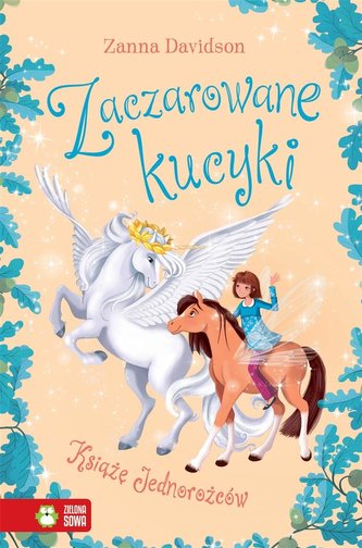 Zaczarowane kucyki T.5 Książę Jednorożców