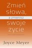 Zmień słowa a zmienisz swoje życie