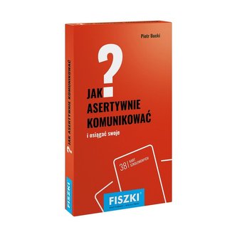 Fiszki. Jak asertywnie komunikować? Fiszki. Jak asertywnie komunikować?