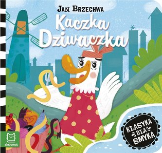 Klasyka dla smyka. Kaczka dziwaczka