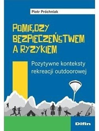 Pomiędzy bezpieczeństwem a ryzykiem