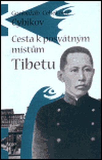 Cesta k posvátným místům Tibetu Cesta k posvátným místům Tibetu