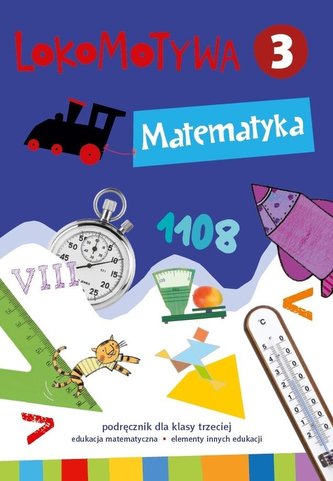 Lokomotywa 3 Matematyka podręcznik GWO Lokomotywa 3 Matematyka podręcznik GWO