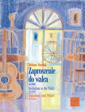 Zaproszenie do walca na gitare / Invitation to the Waltz for guitar / Einladung zum Walzer für Gitar