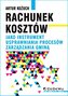 Rachunek kosztów jako instrument usprawniania...