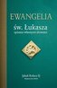 Ewangelia św. Łukasza spisana własnymi słowami