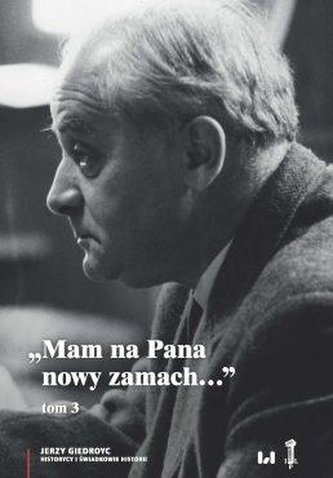 Mam na Pana nowy zamach T.3