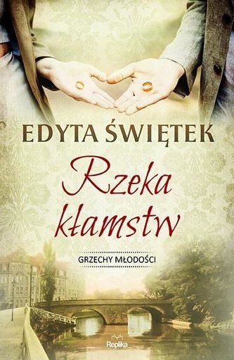 Grzechy młodości. Rzeka kłamstw. T.1