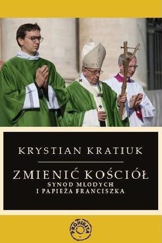 Zmienić Kościół.Synod młodych i papieża Franciszka