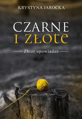 Czarne i złote. Zbiór opowiadań