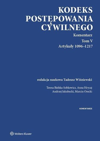 Kodeks postępowania cywilnego. Komentarz T.5