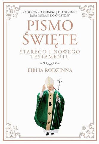 Pismo Św. ST i NT. Biblia rodzinna