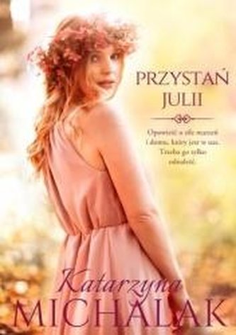 Seria Kwiatowa T.3 Przystań Julii