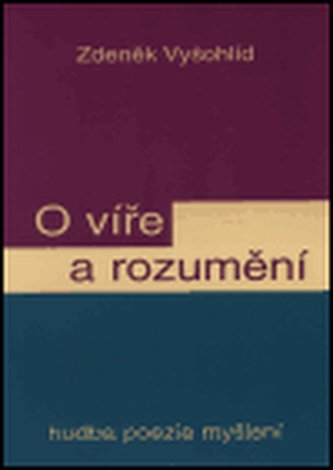 O víře a rozumění