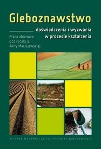 Gleboznawstwo doświadczenia i wyzwania...