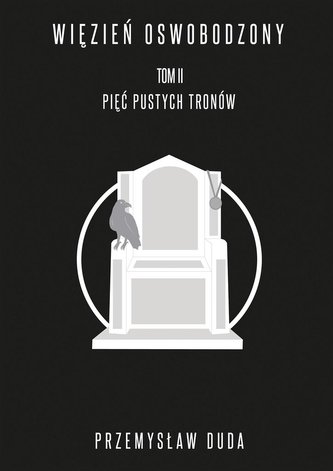 Więzień oswobodzony T. 1 Pięć pustych tronów