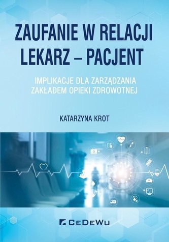 Zaufanie w relacji lekarz - pacjent Zaufanie w relacji lekarz - pacjent