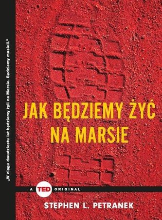 Jak będziemy żyć na Marsie