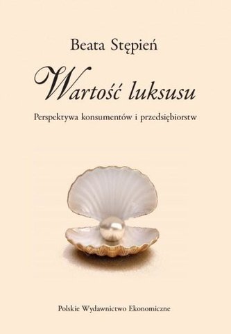 Wartość luksusu. Perspektywa konsumentów..