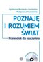 Poznaję i rozumiem... Przew. dla naucz. bez płyt CD