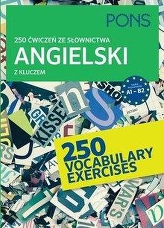 250 ćwiczeń ze słownictwa z kluczem. Angielski w.2