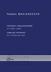Intrada Jubileuszowa na 2 trąbki i organy