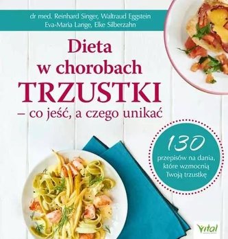 Dieta w chorobach trzustki co jeść, a czego...