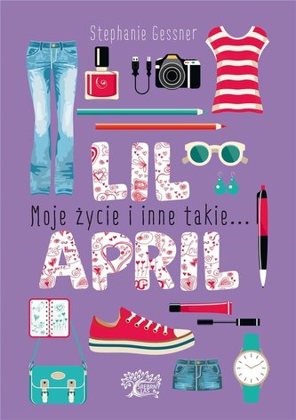 Lil April. Moje życie i inne takie... Lil April. Moje życie i inne takie...