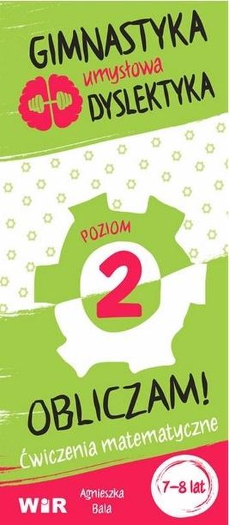 Gimnastyka umysłowa dyslektyka. Obliczam! Poziom 2
