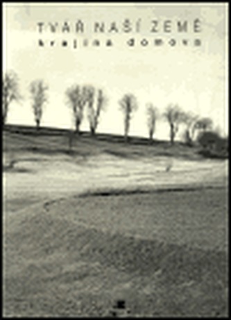 Tvář naší země - krajina domova
