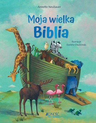 Moja wielka Biblia Moja wielka Biblia
