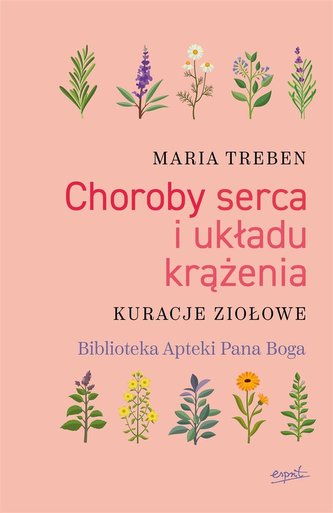 Choroby serca i układu krążenia. Kuracje ziołowe