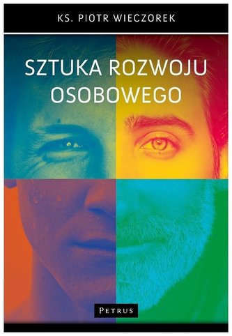Sztuka rozwoju osobowego Sztuka rozwoju osobowego