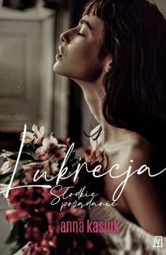 Lukrecja. Słodkie pożądanie Lukrecja. Słodkie pożądanie