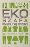 Ekoszafa. Ubieraj się dobrze. Ubieraj się dobrze