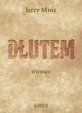 Dłutem. Tomik poetycki