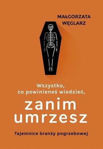 Wszystko, co powinieneś wiedzieć, zanim umrzesz