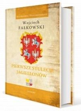 Pierwsze stulecie Jagiellonów