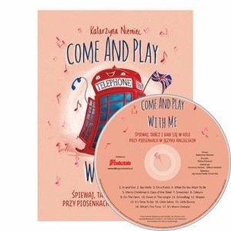 Come And Play With Me - piosenki do nauki j. ang.