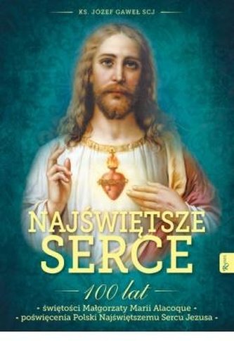 Najświętsze Serce. 100 lat świętości