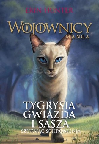 Wojownicy. Manga T.3 Tygrysia Gwiazda i Sasza