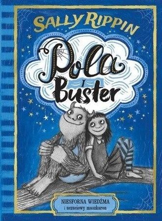 Pola i Buster. Niesforna wiedźma i uczuciowy...