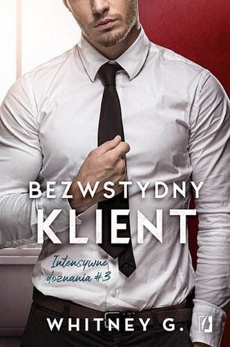 Intensywne doznania T. 3 Bezwstydny klient