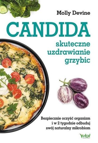 Candida. Skuteczne uzdrawianie grzybic