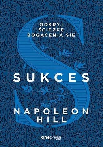 Sukces. Odkryj ścieżkę bogacenia się