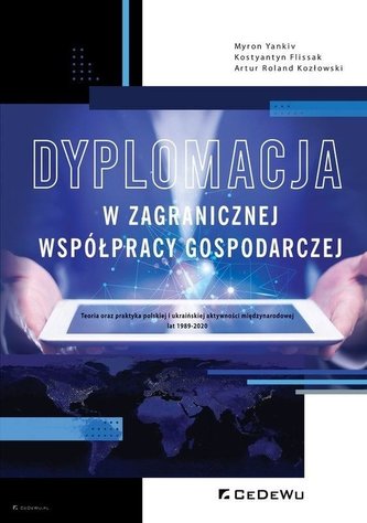Dyplomacje w zagranicznej współpracy gospodarczej Dyplomacje w zagranicznej współpracy gospodarczej