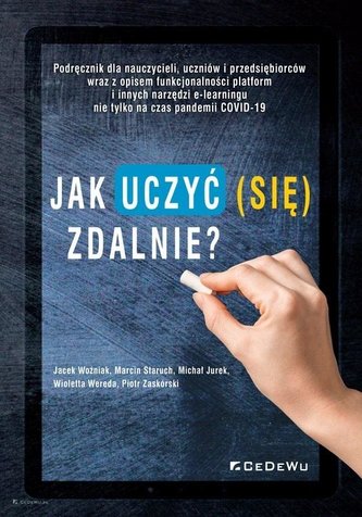 Jak uczyć (się) zdalnie? Podręcznik dla..